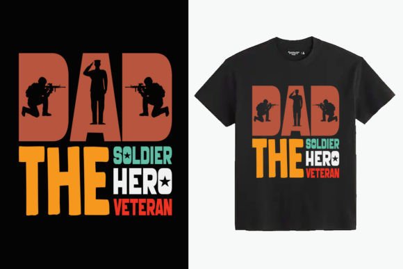 Dad the Soldier the Hero the Veteran: A Versatile Graphic Asset for T-Shirt Designs