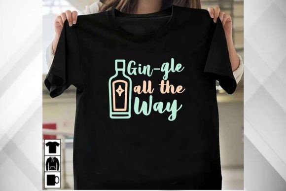 Gin-gle All the Way: A Festive Graphic for T-Shirt Designs