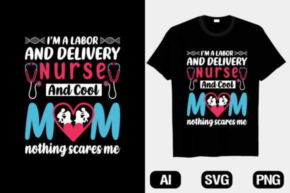 Graphics for T-Shirt Designs Celebrating Labor & Delivery Nurses