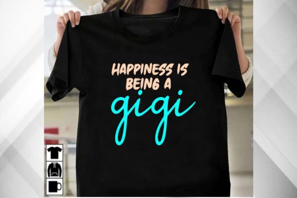Happiness is Being a Gigi T-Shirt Graphics Review