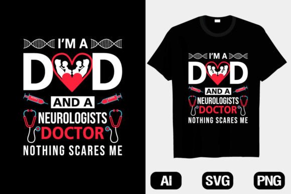 Reviewing the Dad Neurologist T-Shirt Design for Embroidery
